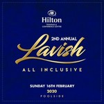 Lavish All Inclusive 2020 @ Hilton Trinidad and Conference Centre