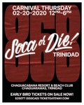 Soca Or Die - Trinidad @ Chaquacabana Resort
