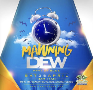 Mawning Dew "Hint of Blue" @ Tobago