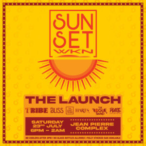 SUNSET WEEKEND- THE LAUNCH @ Jean-Pierre Complex