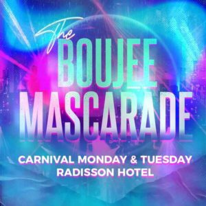 CARNIVAL MONDAY & TUESDAY BOUJEE MASQUERADE EXPERIENCE @ Port of Spain