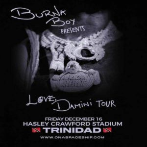 BURNA BOY- LOVE DAMINI TOUR @ Hasely Crawford Stadium