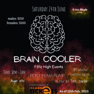 FETE HIGH EVENTS-BRAIN COOLER @ Given at ticket pickup