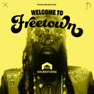 WELCOME TO FREETOWN @ Sound Forge