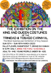 PANTHEON - THE EXHIBITION ON THE KINGS & QUEENS OF T&T CARNIVAL @ Mille Fleurs