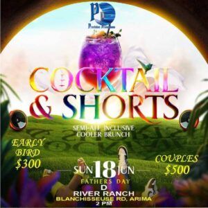 COCKTAILS AND SHORTS SEM-ALL INCLUSIVE COOLER BRUNCH @ D River Ranch Blanchisseue Road, Arima