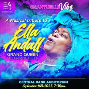 CHANTUELLE VIBZ- A MUSICAL TRIBUTE TO ELLA ANDALL @ Central Bank Auditorium P.O.S Trinidad