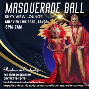 FLAMBEAU DE CANBOULAY MASQUERADE BALL @ Skyy View Lounge, Gulf View Link Road, San Fernando