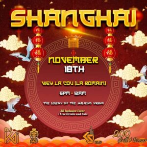 SHANGHAI- THE LEGEND OF THE WALKING DRUNK(ALL INCLUSIVE) @ Viey La Cou (La Romain)
